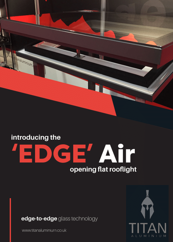 introducing the ‘EDGE’ Air opening flat rooflight